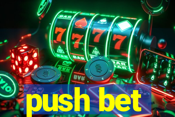 push bet